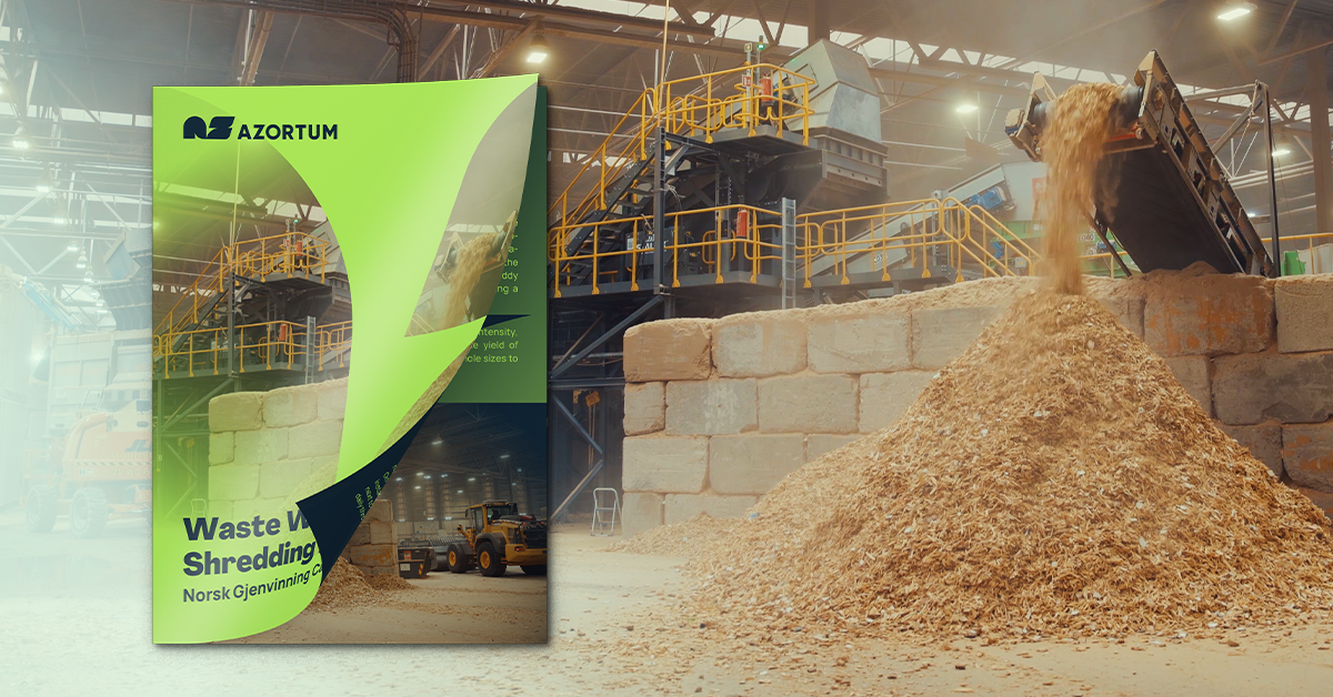 Azortum_Norsk-Gjenvinning_Wood Shredding Line_1200x628